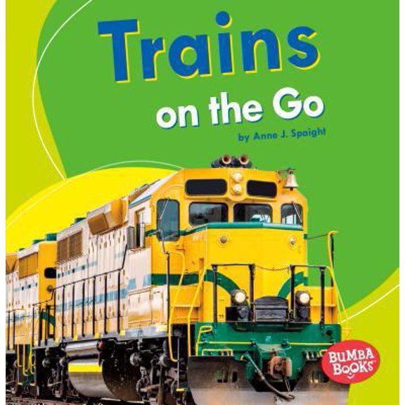 Pre-Owned Trains on the Go (Paperback) 1512414859 9781512414851