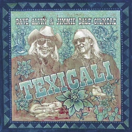 Alvin,Dave / Dale Gilmore,Jimmie - Texicali - Music & Performance - Vinyl