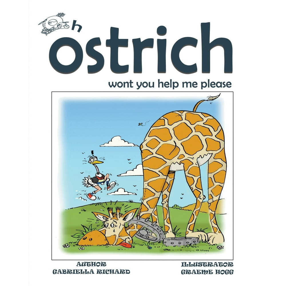Oh Ostrich Won't You Help Me Please? Whimsical Rhyming Children Books