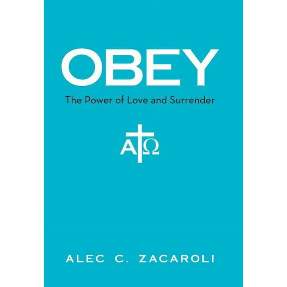 Obey : The Power of Love and Surrender (Hardcover)