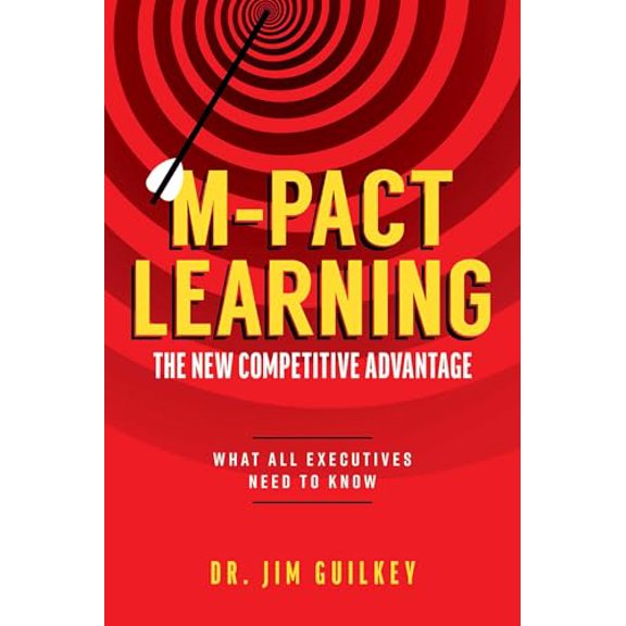 Pre-Owned M-Pact Learning: The New Competitive Advantage: What All Executives Need to Know (Paperback) 164225049X 9781642250497