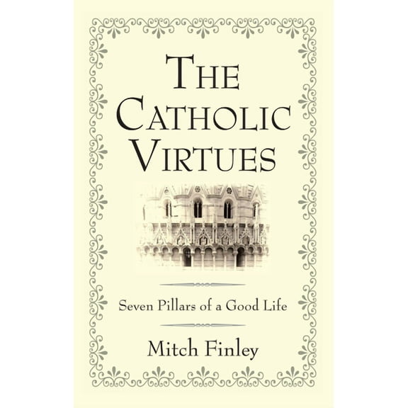 The Catholic Virtues (Hardcover)