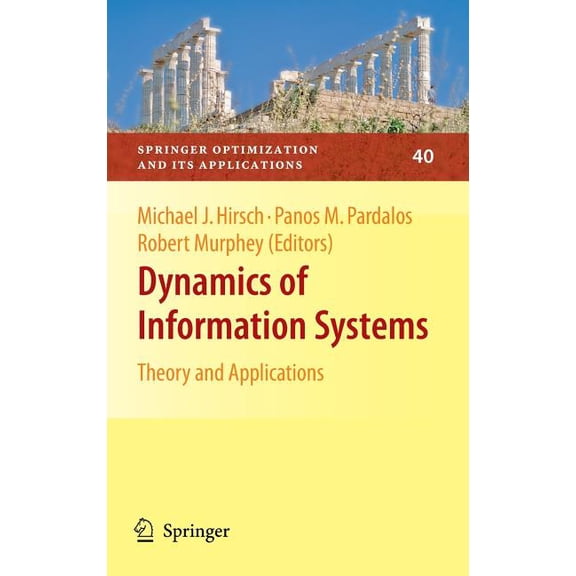 Springer Optimization and Its Applicatio Dynamics of Information Systems: Theory and Applications, Book 40, (Hardcover)