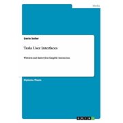 Tesla User Interfaces : Wireless and Batteryless Tangible Interaction (Paperback)