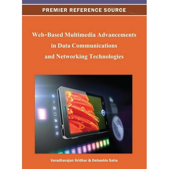 Web-Based Multimedia Advancements in Data Communications and Networking Technologies (Hardcover)