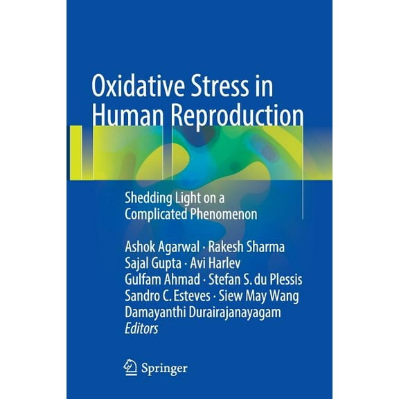 Springerbriefs in Reproductive Biology Oxidative Stress in Human Reproduction: Shedding Light on a Complicated Phenomenon, (Paperback)