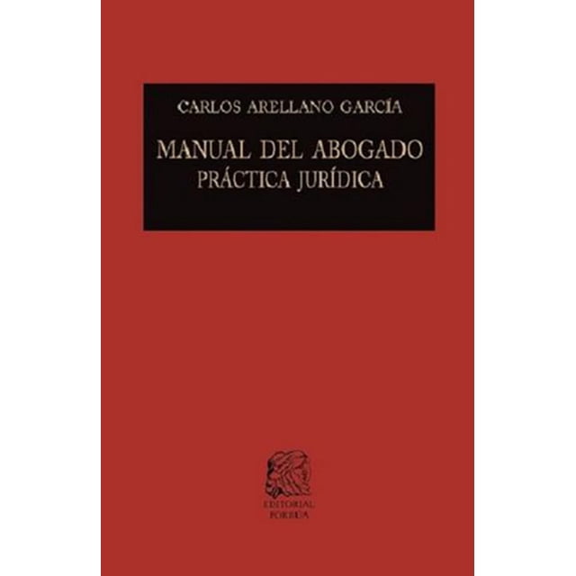 Manual del abogado Editorial Porrúa 9789700744179