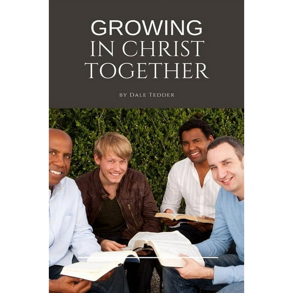 Growing in Christ Together, (Paperback)