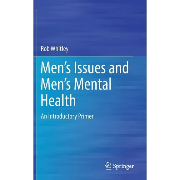 Men's Issues and Men's Mental Health: An Introductory Primer, (Hardcover)