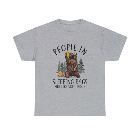 Bear Tacos People in Sleeping Bags Are Like Soft Tacos T-Shirt