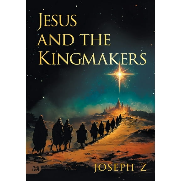 Jesus and the Kingmakers, (Paperback)