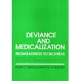 thumbnail image 1 of Pre-Owned Deviance and Medicalization: From Badness to Sickness (Paperback) 0877229996 9780877229995, 1 of 1