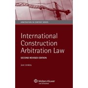 International Construction Arbitration Law - Second Revised Edition, (Hardcover)