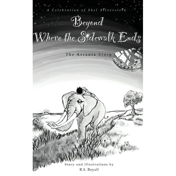 Beyond Where the Sidewalk Ends: The Arcania Series, (Hardcover)