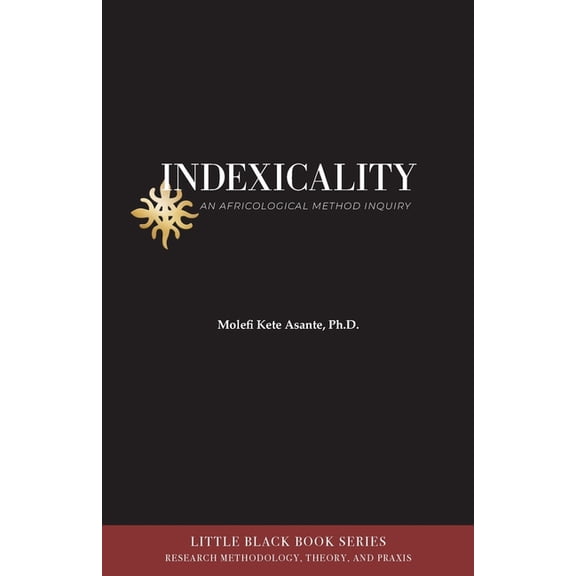 Little Black Book Indexicality: An Africological Method of Inquiry, Book 1, (Paperback)