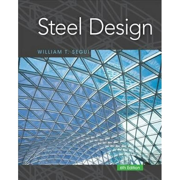 Activate Learning with These New Titles from Engineering!: Steel Design (Hardcover)