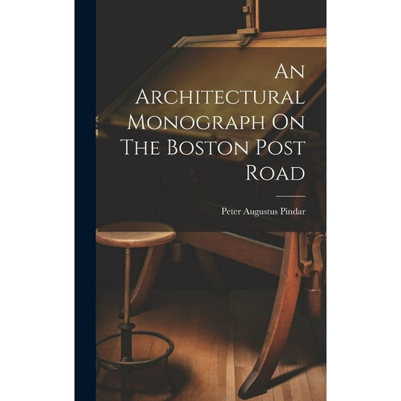 An Architectural Monograph On The Boston Post Road (Hardcover)
