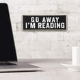 thumbnail image 4 of Go Away Reading - Rustic Wooden Sign - Great Housewarming Gift and Library/Study Room Décor Under $15, 4 of 5