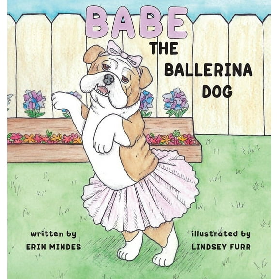 Babe the Ballerina Dog, (Hardcover)