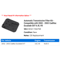 thumbnail image 2 of Automatic Transmission Filter Kit - Compatible with 2002 - 2003 Cadillac Escalade EXT 6.0L V8, 2 of 2