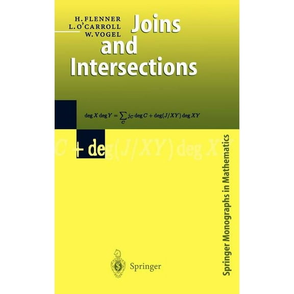 Springer Monographs in Mathematics Joins and Intersections, (Hardcover)