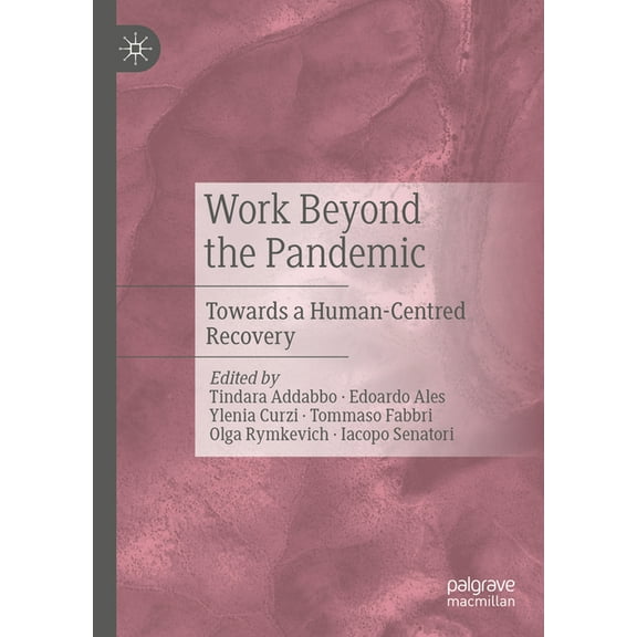 Work Beyond the Pandemic: Towards a Human-Centred Recovery, (Hardcover)