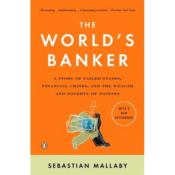 Pre-Owned The World's Banker: A Story of Failed States, Financial Crises, and the Wealth and Poverty of Nations (Paperback) 0143036793 9780143036791