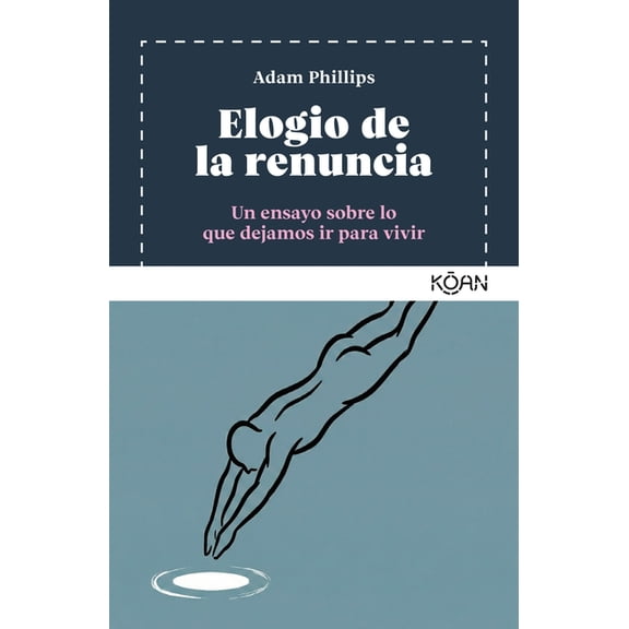 Elogio de la Renuncia, (Paperback)