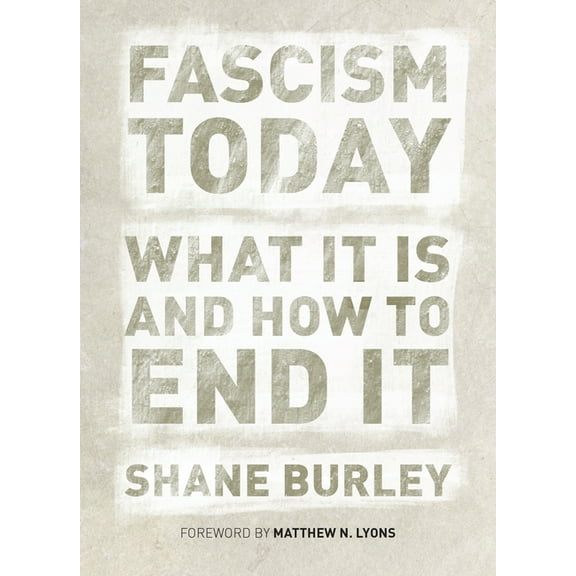 Fascism Today: What It Is and How to End It (Paperback)
