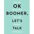 thumbnail image 2 of OK Boomer, Let's Talk: How My Generation Got Left Behind, 2 of 2