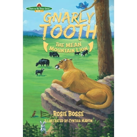 Down on the Farm Gnarlytooth the MEAN Mountain Lion, Book 2, (Paperback)