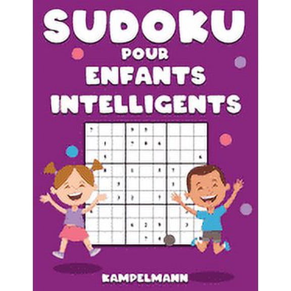 Sudoku pour Enfants Intelligents: 300 Sudoku pour Enfants Intelligents avec Solutions - Large (Paperback)