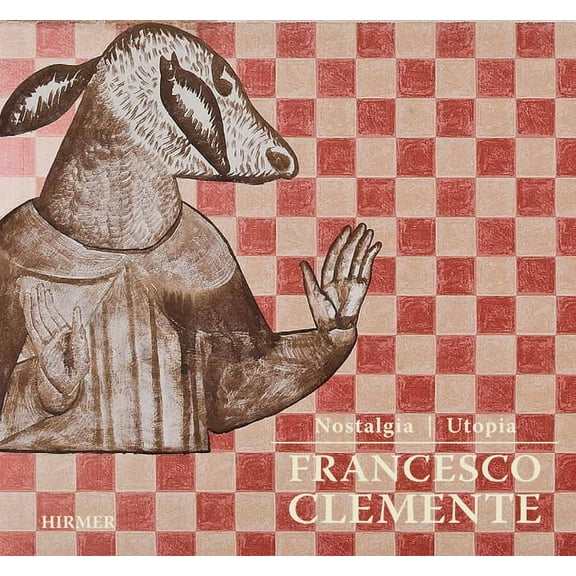 Francesco Clemente : Nostalgia/Utopia (Hardcover)