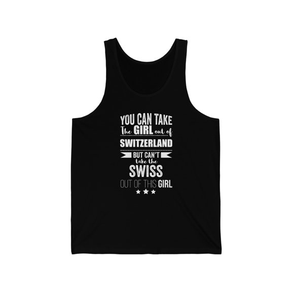 Can't take Swiss Pride out of the Girl Unisex Tank Top, XS-2XL Switzerland