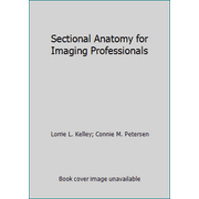 Sectional Anatomy for Imaging Professionals [Hardcover - Used]