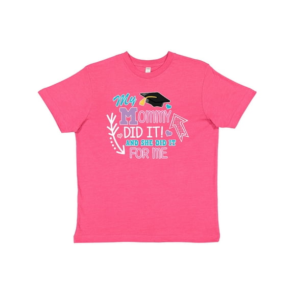 Inktastic My Mommy Did It and She Did it For Me with Graduation Cap Youth T-Shirt