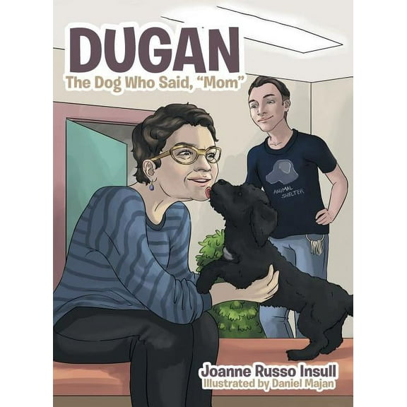 Dugan: The Dog Who Said, Mom