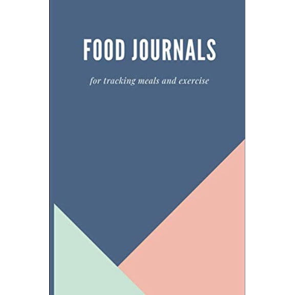 Pre-Owned Food Journals For Tracking Meals And Exercise: 90 Day Diet Diary And Exercise Journal For Weight Loss And Get Slim, 9781692868994, 1692868993, Paperback,