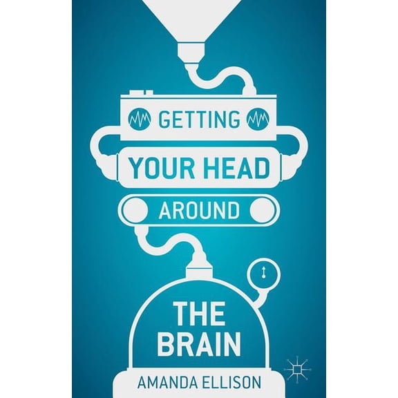 Getting your head around the brain, (Paperback)