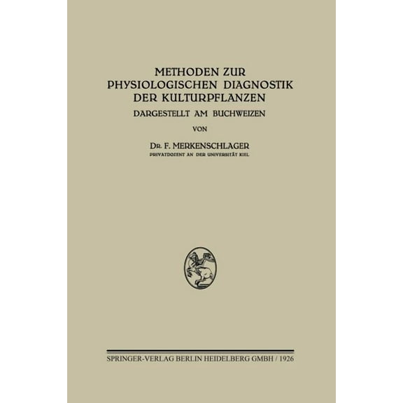 Methoden Zur Physiologischen Diagnostik Der Kulturpflanzen: Dargestellt Am Buchweizen, (Paperback)
