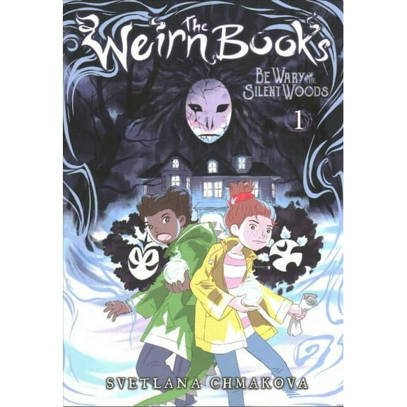 The Weirn Books: The Weirn Books, Vol. 1 : Be Wary of the Silent Woods (Series #1) (Paperback)