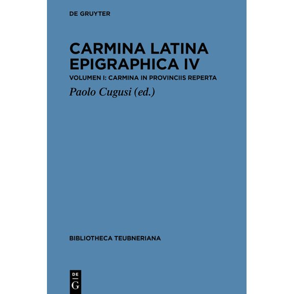 Carmina Latina Epigraphica IV, (Hardcover)