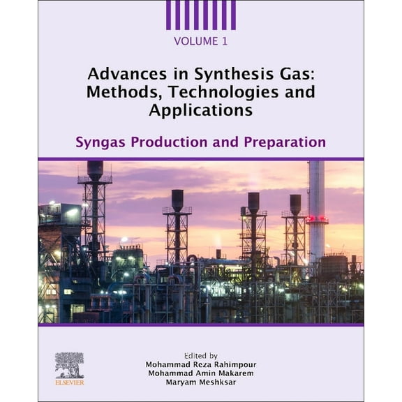 Advances in Synthesis Gas: Methods, Technologies and Applications: Syngas Production and Preparation, (Paperback)
