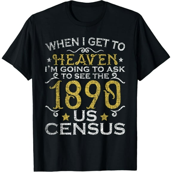 Ask To See The 1890 US Census Genealogy Genealogist Ancestry T-Shirt