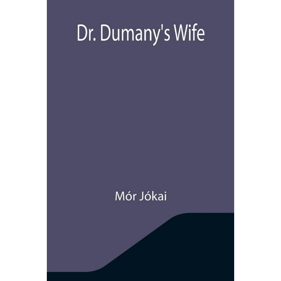 Dr. Dumany's Wife, (Paperback)