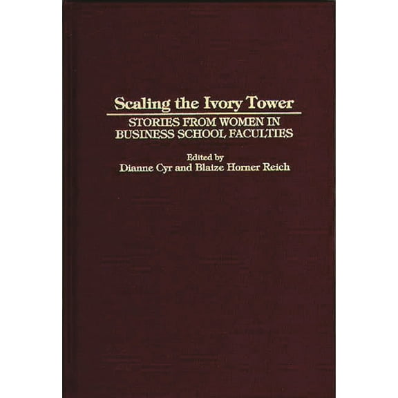 Medieval and Renaissance Texts and Scaling the Ivory Tower: Stories from Women in Business School Faculties, (Hardcover)