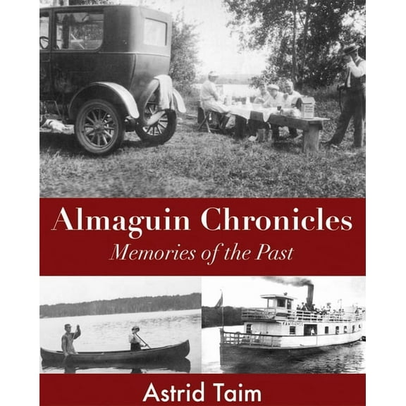 Almaguin Chronicles: Memories of the Past, (Paperback)