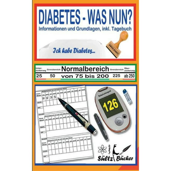 DIABETES - WAS NUN? - Informationen und Grundlagen, inkl. Tagebuch, (Paperback)