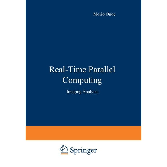 Real-Time Parallel Computing: Image Analysis, (Paperback)