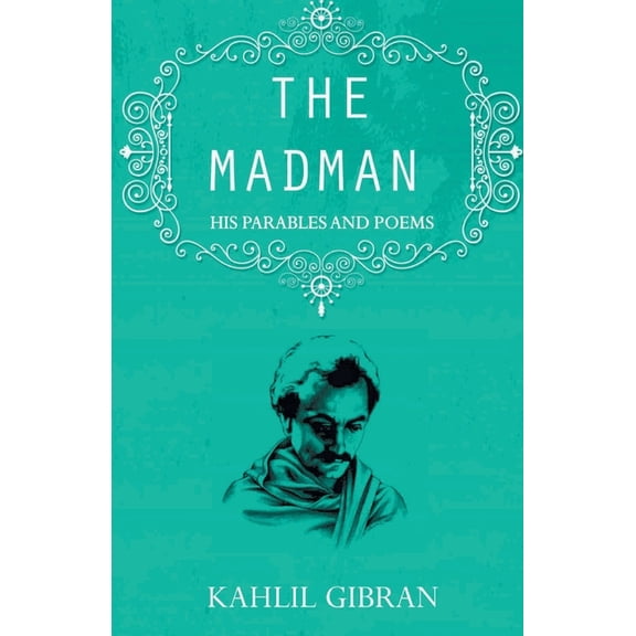 The madman: His Parables and Poems, (Paperback)